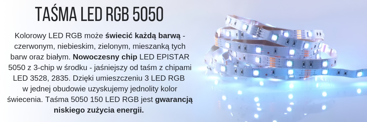 Kolorowy LED RGB może świecić każdą barwą - czerwonym, niebieskim, zielonym, mieszanką tych barw oraz białym. Nowoczesny chip LED EPISTAR 5050 z 3-chip w środku - jaśniejszy od taśm z chipami LED 3528, 2835. Dzięki umieszczeniu 3 LED RGB  w jednej obudowie uzyskujemy jednolity kolor świecenia. Taśma 5050 150 LED RGB jest gwarancją niskiego zużycia energii. 